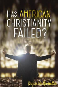 Has American Christianity Failed? - 2876225717