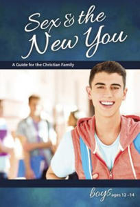 Sex & the New You: For Boys Ages 12-14 - 2878435224