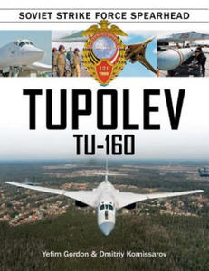 Tupolev Tu-160: Soviet Strike Force Spearhead - 2878779744