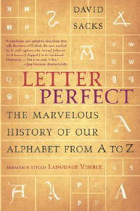 Letter Perfect: The Marvelous History of Our Alphabet from A to Z - 2878290699