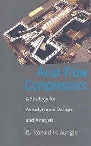 Axial-Flow Compressors: A Strategy for Aerodynamic Design and Analysis - 2878629331