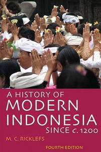 A History of Modern Indonesia Since C. 1200: Fourth Edition - 2866872628