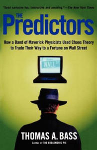 The Predictors: How a Band of Maverick Physicists Used Chaos Theory to Trade Their Way to a Fortune on Wall Street - 2867099851