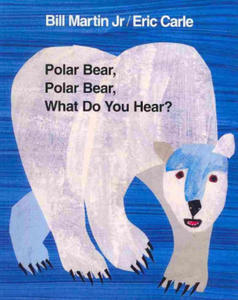 Polar Bear, Polar Bear, What Do You Hear? - 2867752335