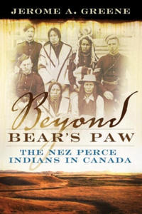 Beyond Bear's Paw: The Nez Perce Indians in Canada - 2876346107