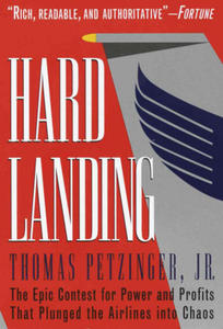 Hard Landing: The Epic Contest for Power and Profits That Plunged the Airlines Into Chaos - 2878778261