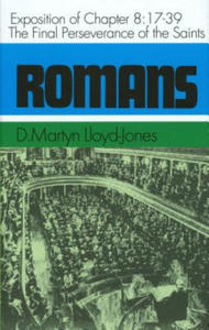 Romans: An Exposition of Chapter 8, 17-39: The Final Perseverance of the Saints - 2876332441