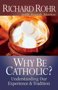 Why Be Catholic? - 2861954194