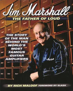 Jim Marshall - The Father of Loud - 2866532462