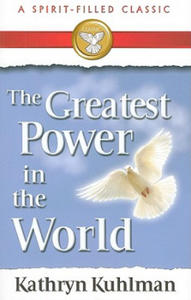 The Greatest Power in the World: A Spirit-Filled Classic - 2876938420