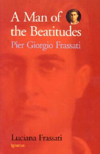 A Man of the Beatitudes: Pier Giorgio Frassati - 2869755322