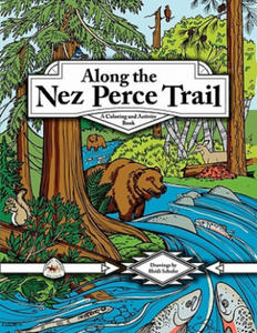 Along the Nez Perce Trail: A Coloring and Activity Book - 2868249672