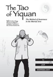 The Tao of Yiquan: The Method of Awareness in the Martial Arts - 2873996815