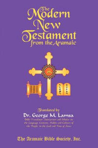 The Modern New Testament from Aramaic - 2861917497