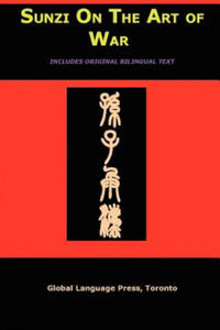 Sun-Tzu on the Art of War: The Oldest Military Treatise in the World (Sunzi for Language Learners, Volume 1) - 2871324415