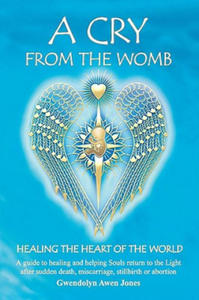 A Cry from the Womb -Healing the Heart of the World - 2878440495