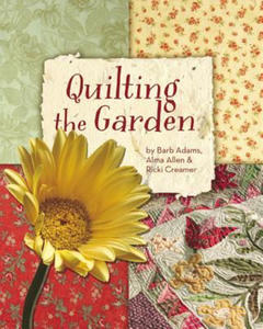 Quilting the Garden Print-on-Demand Edition - 2871607108