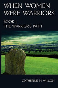 When Women Were Warriors Book I - 2876125831
