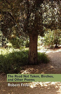 Road Not Taken, Birches, and Other Poems - 2867130941