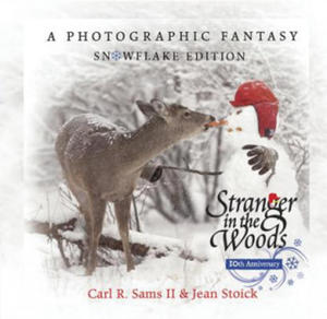 Stranger in the Woods: A Photographic Fantasy: Snowflake Edition - 2878308223