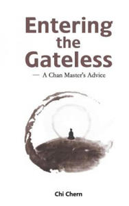 Entering the Gateless: A Chan Master's Advice - 2873015205