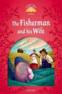 Classic Tales Second Edition: Level 2: The Fisherman and His Wife - 2867582134