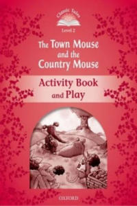 Classic Tales Second Edition: Level 2: The Town Mouse and the Country Mouse Activity Book & Play - 2861907562