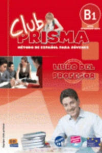 Club Prisma Intermedio-Alto B1 Libro del profesor + CD - 2873994110