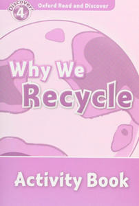 Oxford Read and Discover: Level 4: Why We Recycle Activity Book - 2877864934