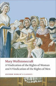 Vindication of the Rights of Men; A Vindication of the Rights of Woman; An Historical and Moral View of the French Revolution - 2854282883