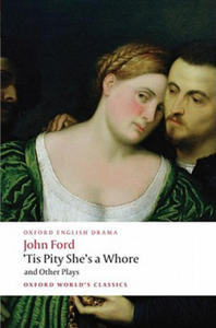 'Tis Pity She's a Whore and Other Plays - 2847100416