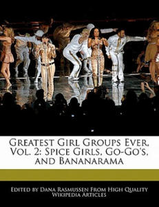 Greatest Girl Groups Ever, Vol. 2: Spice Girls, Go-Go's, and Bananarama - 2864713363