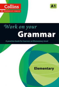 Work on your Grammar : Elementary A1 - 2874538373