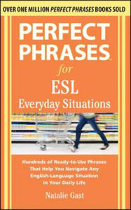 Perfect Phrases for ESL Everyday Situations - 2867119550