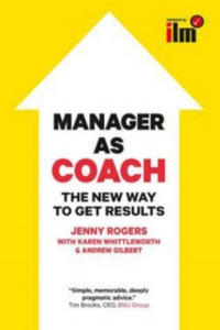 Manager as Coach: The New Way to Get Results - 2866652603