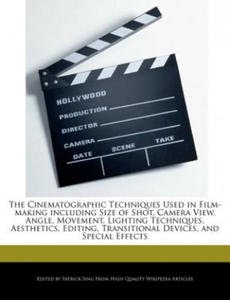 The Cinematographic Techniques Used in Film-Making Including Size of Shot, Camera View, Angle, Movement, Lighting Techniques, Aesthetics, Editing, Tra - 2867750887