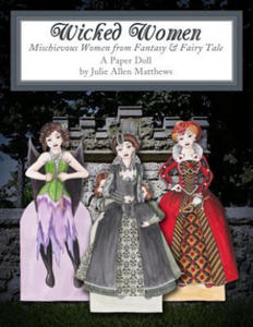 Wicked Women: Mischievous Women from Fantasy and Fairy Tale - 2873161318