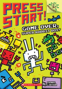 Game Over, Super Rabbit Boy! A Branches Book (Press Start! #1) - 2861861286