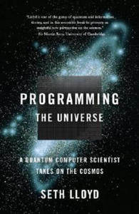 Programming the Universe: A Quantum Computer Scientist Takes on the Cosmos - 2878315928