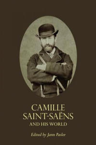 Camille Saint-Saens and His World - 2873481814