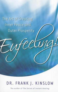 Eufeeling!: The Art of Creating Inner Peace and Outer Prosperity - 2867130094