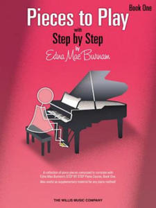 Pieces to Play - Book 1: Piano Solos Composed to Correlate Exactly with Edna Mae Burnam's Step by Step - 2876224731