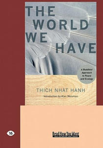 The World We Have: A Buddhist Approach to Peace and Ecology (Easyread Large Edition) - 2878070805