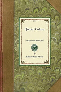 Quince Culture: An Illustrated Hand-Book for the Propagation and Cultivation of the Quince - 2875540257