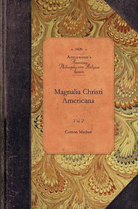 Magnalia Christi Americana, Vol 1: Vol. 1 - 2877407393