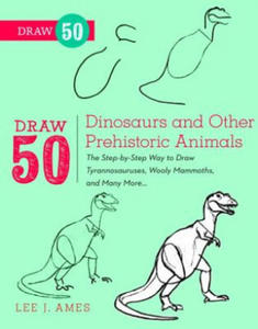 Draw 50 Dinosaurs and Other Prehistoric Animals - 2854284565