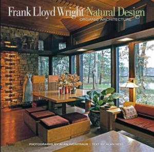Frank Lloyd Wright: Natural Design, Organic Architecture - 2873607388