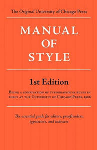 Manual of Style (Chicago 1st Edition) - 2861889200