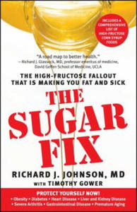 The Sugar Fix: The High-Fructose Fallout That Is Making You Fat and Sick - 2866537086