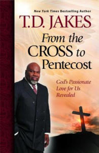 From the Cross to Pentecost: God's Passionate Love for Us Revealed - 2867118325